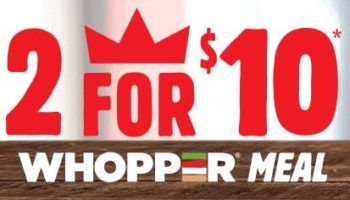 Burger King 2 for $10 Whopper Meal Deal