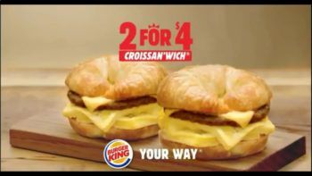 Burger King 2 for $4 Croissan’Wich